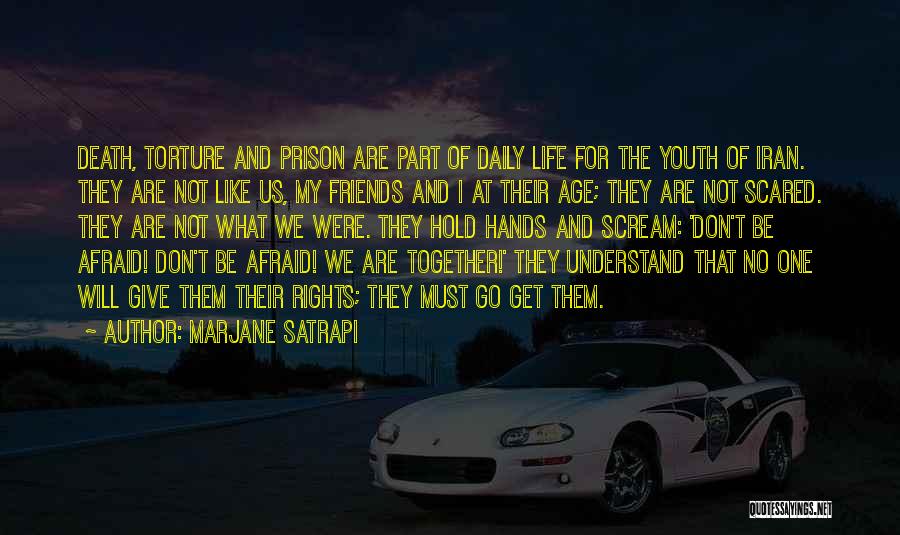 We Will Be Friends Quotes By Marjane Satrapi