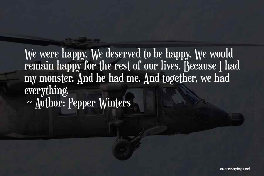 We Will Be Happy Together Quotes By Pepper Winters