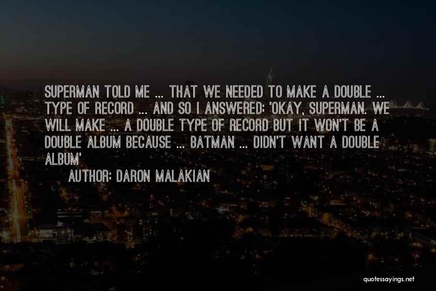 We Will Be Okay Quotes By Daron Malakian