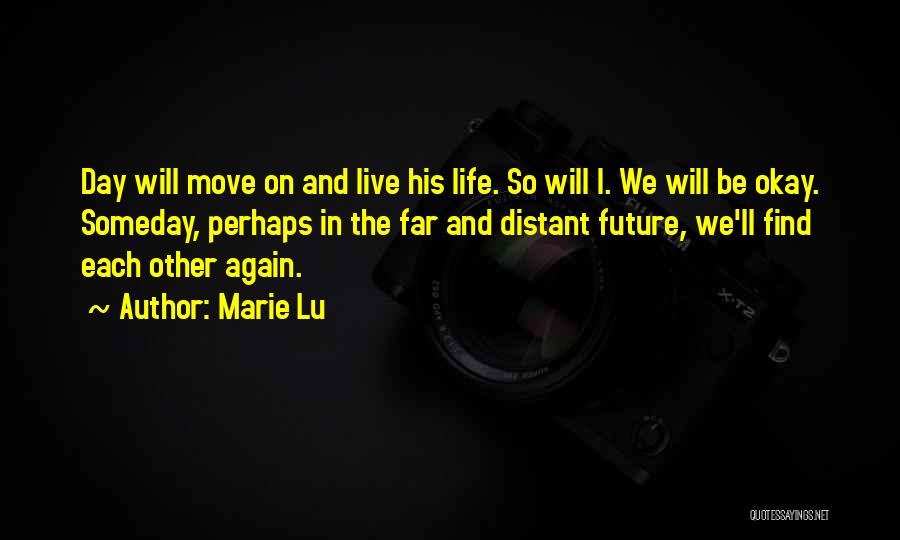 We Will Be Okay Quotes By Marie Lu