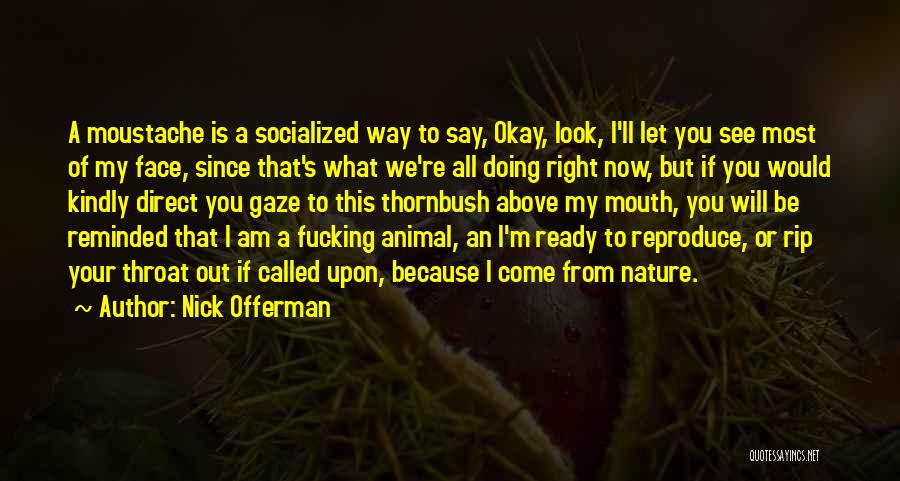 We Will Be Okay Quotes By Nick Offerman