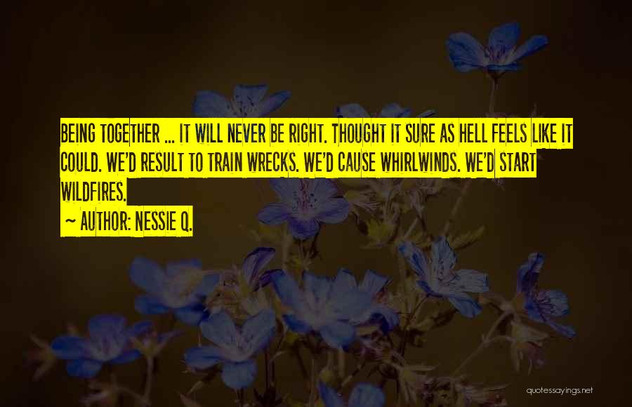 We Will Be Together Love Quotes By Nessie Q.