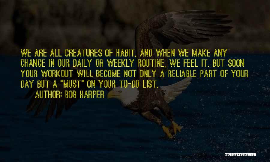 We Will Do It Quotes By Bob Harper