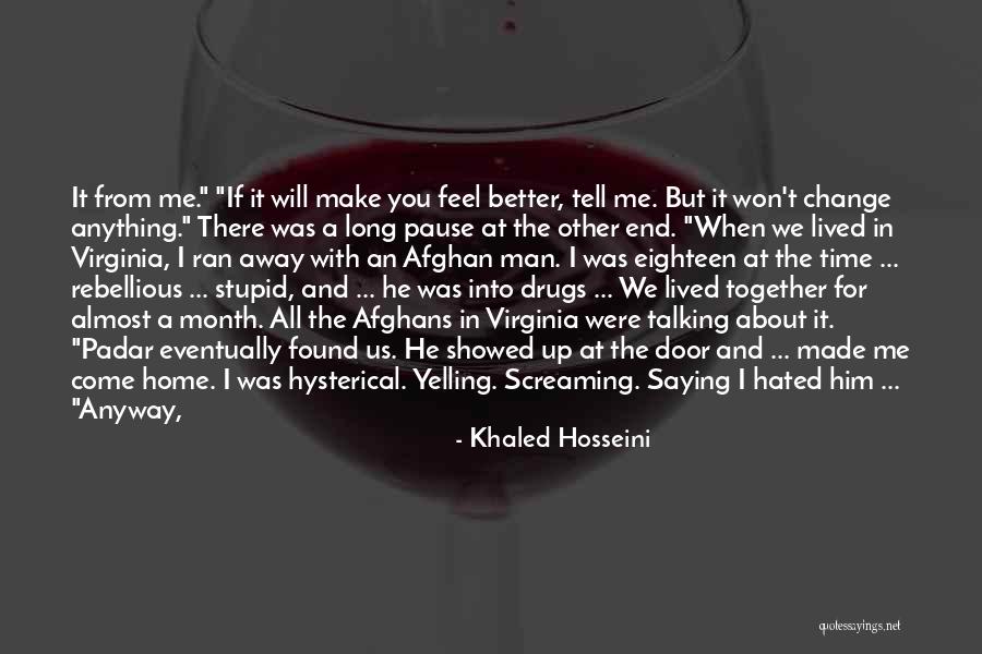 We Will End Up Together Quotes By Khaled Hosseini We Will End Up Together Quotes By Khaled Hosseini