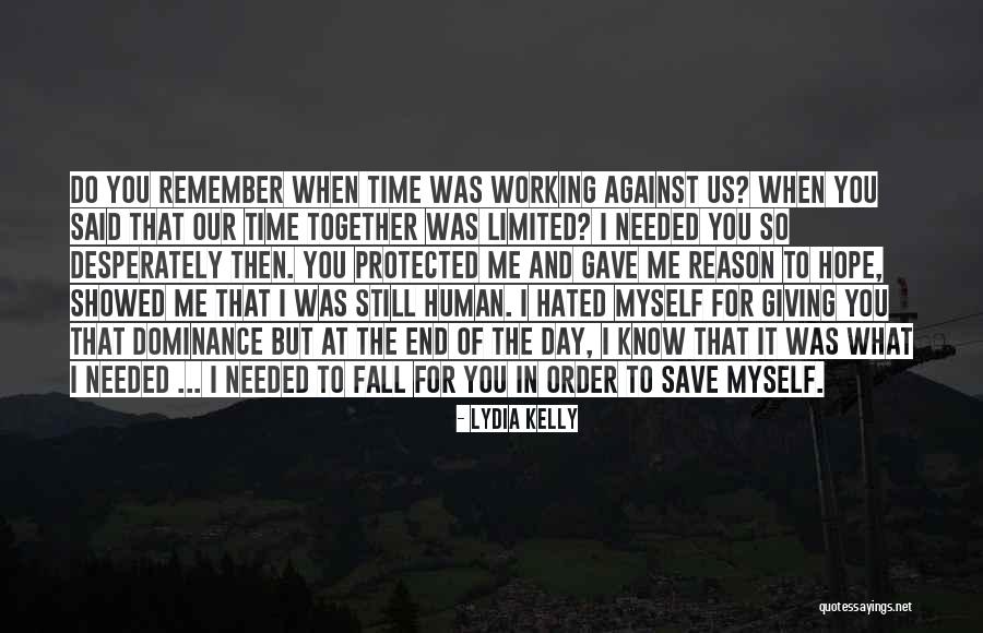 We Will End Up Together Quotes By Lydia Kelly We Will End Up Together Quotes By Lydia Kelly