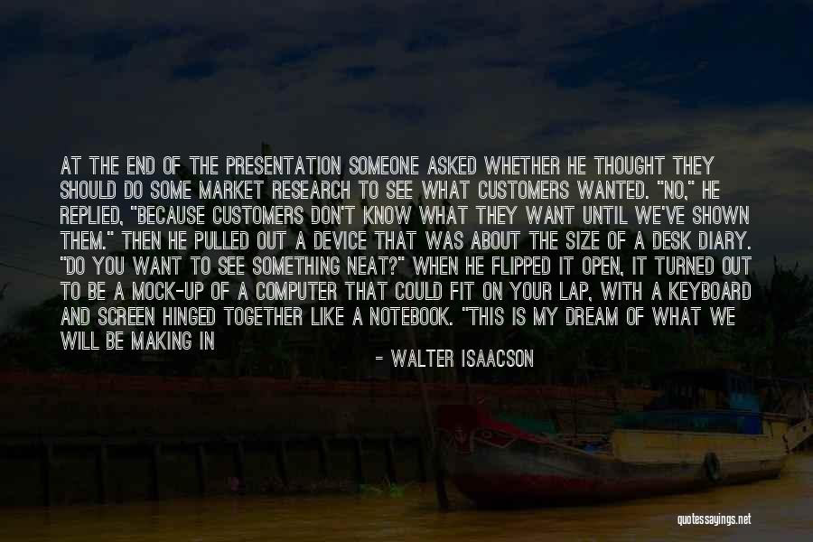 We Will End Up Together Quotes By Walter Isaacson We Will End Up Together Quotes By Walter Isaacson