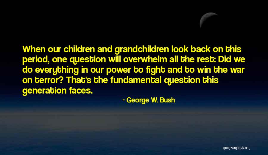 We Will Fight Back Quotes By George W. Bush We Will Fight Back Quotes By George W. Bush