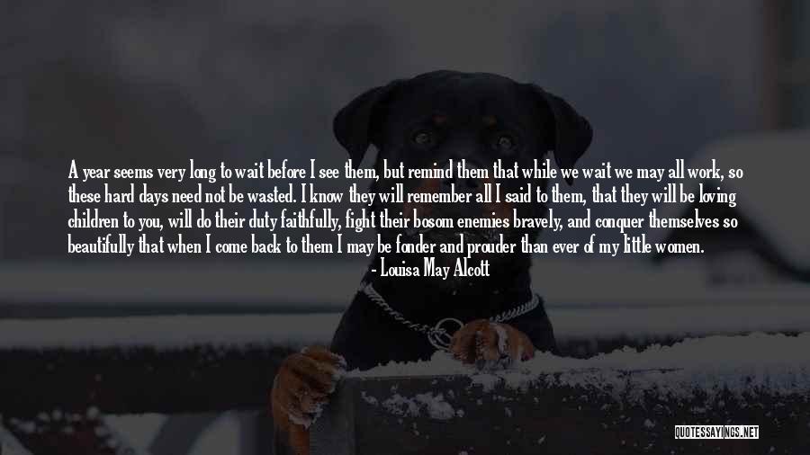 We Will Fight Back Quotes By Louisa May Alcott We Will Fight Back Quotes By Louisa May Alcott