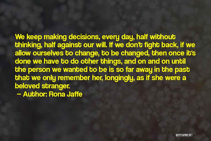 We Will Fight Back Quotes By Rona Jaffe