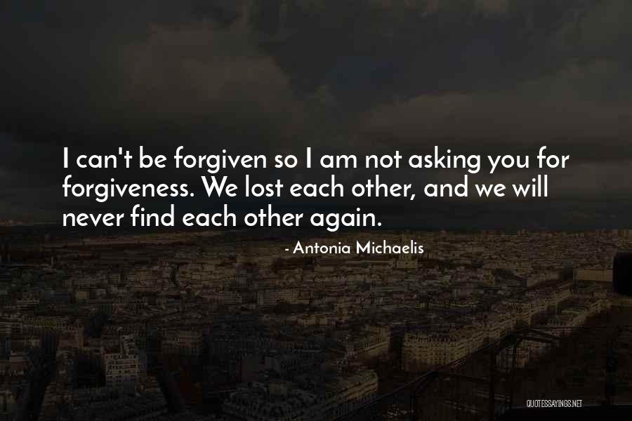 We Will Find Each Other Quotes By Antonia Michaelis