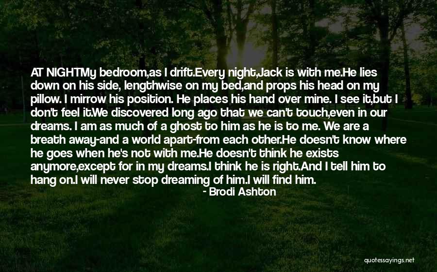 We Will Find Each Other Quotes By Brodi Ashton We Will Find Each Other Quotes By Brodi Ashton