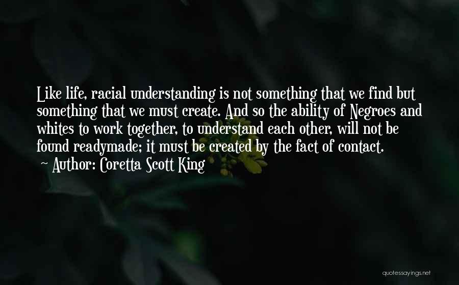 We Will Find Each Other Quotes By Coretta Scott King