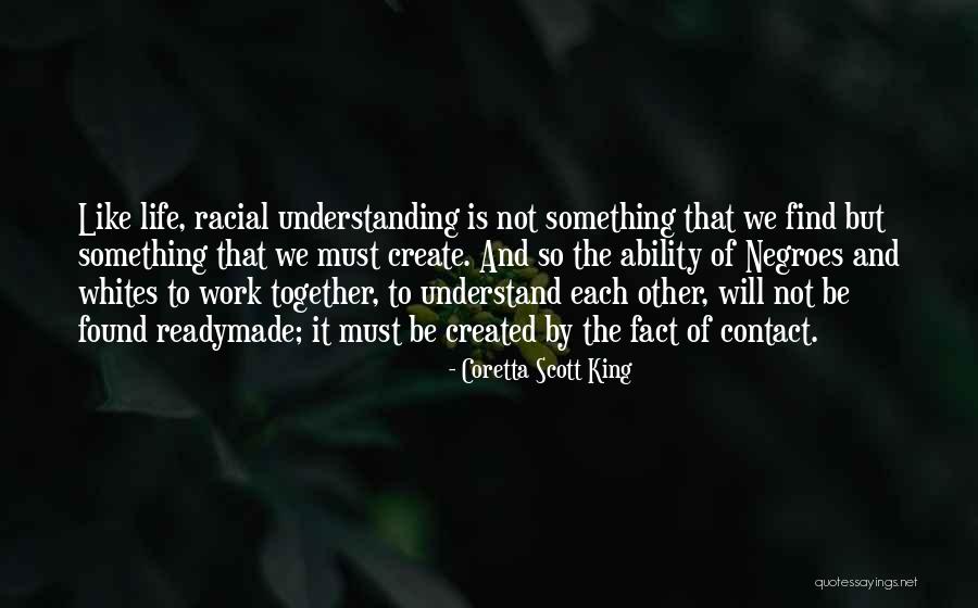 We Will Find Each Other Quotes By Coretta Scott King