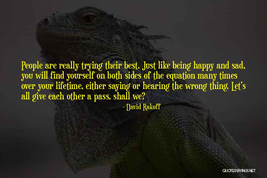 We Will Find Each Other Quotes By David Rakoff