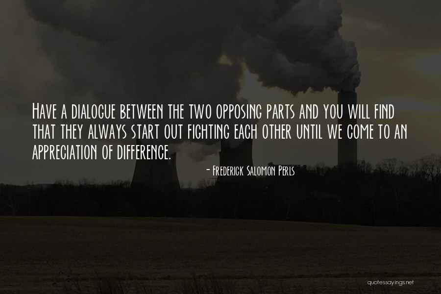 We Will Find Each Other Quotes By Frederick Salomon Perls We Will Find Each Other Quotes By Frederick Salomon Perls