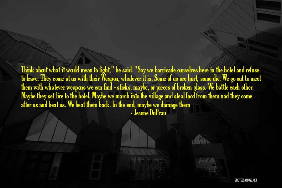 We Will Find Each Other Quotes By Jeanne DuPrau We Will Find Each Other Quotes By Jeanne DuPrau