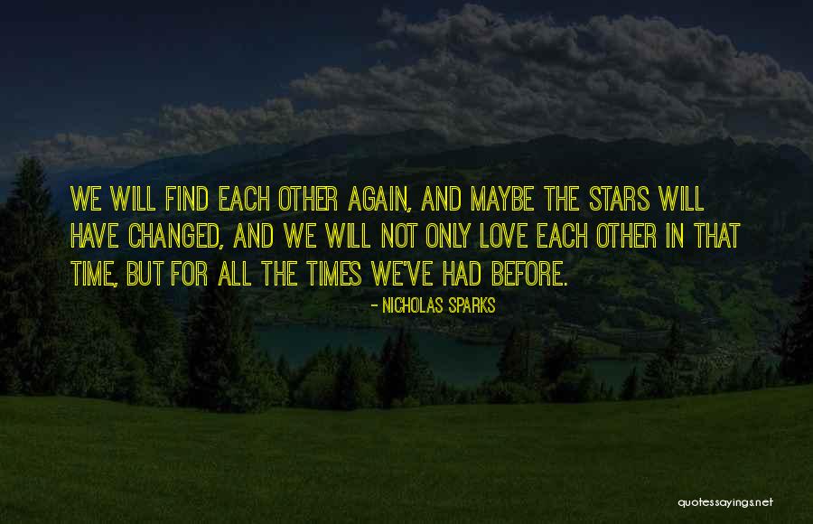 We Will Find Each Other Quotes By Nicholas Sparks