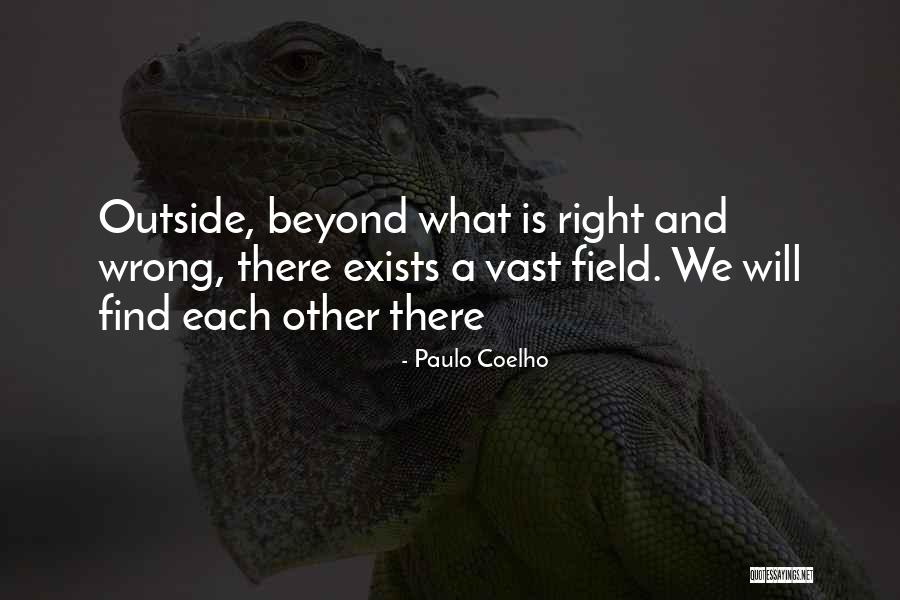 We Will Find Each Other Quotes By Paulo Coelho