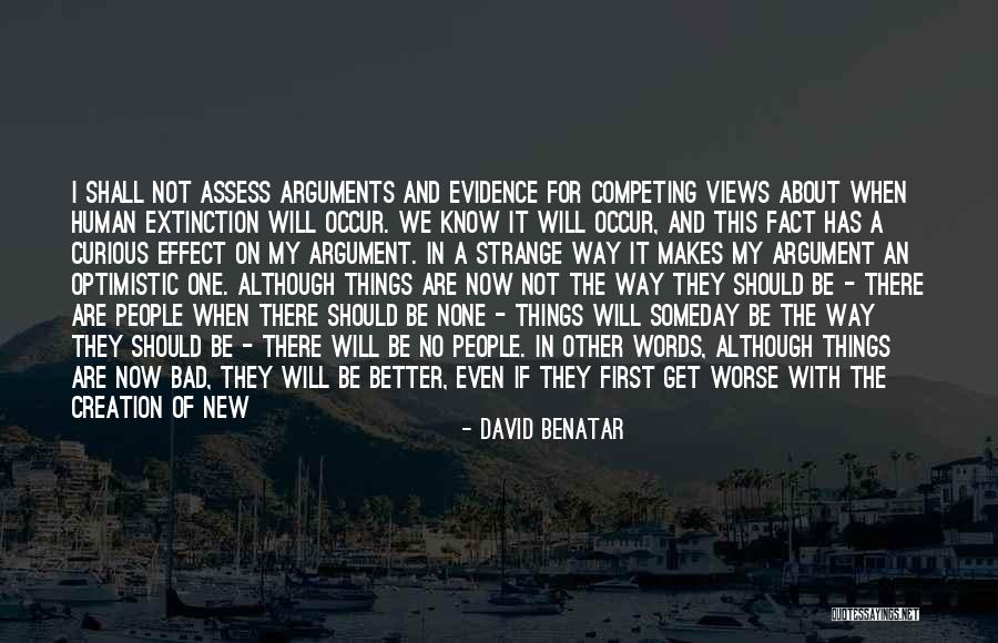 We Will Get There Someday Quotes By David Benatar