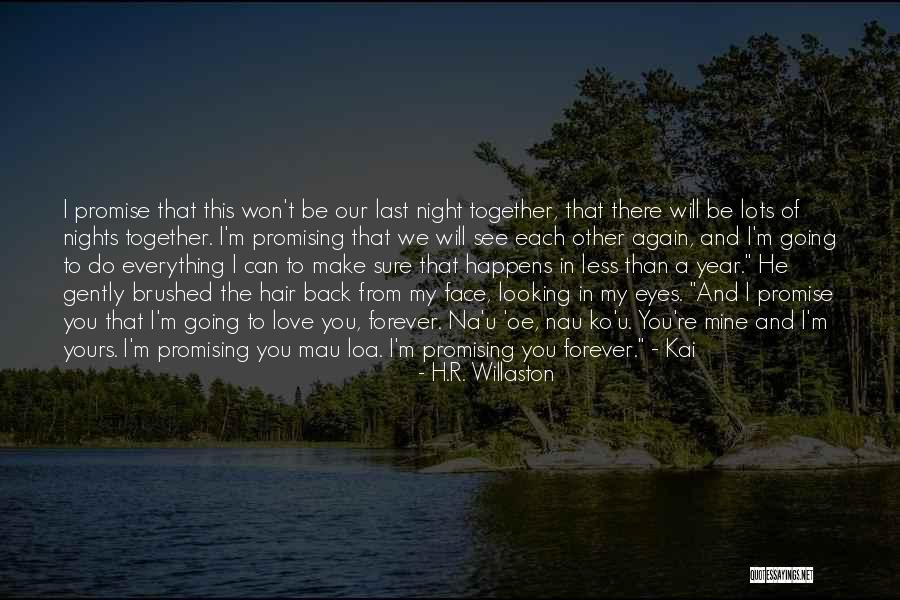 We Will Love Each Other Forever Quotes By H.R. Willaston