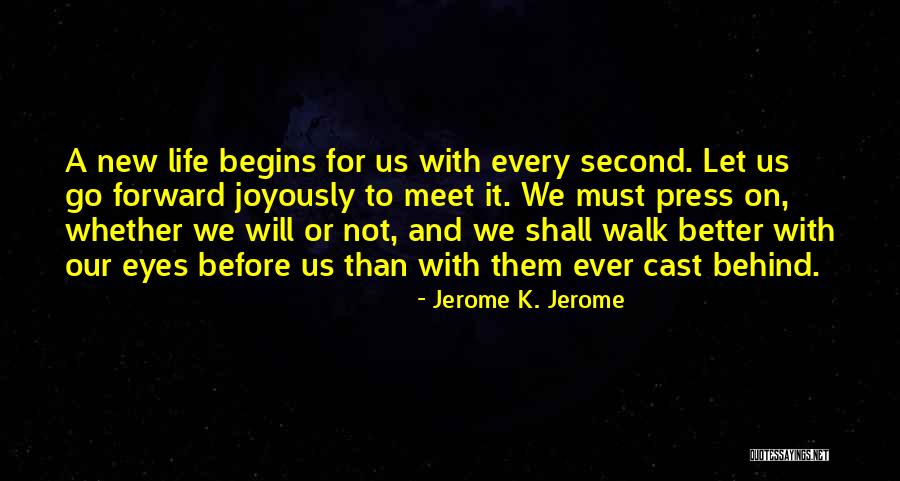 We Will Meet Quotes By Jerome K. Jerome We Will Meet Quotes By Jerome K. Jerome