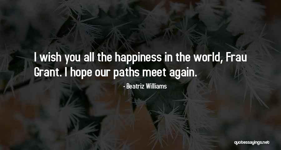 We Will Meet Soon Quotes By Beatriz Williams