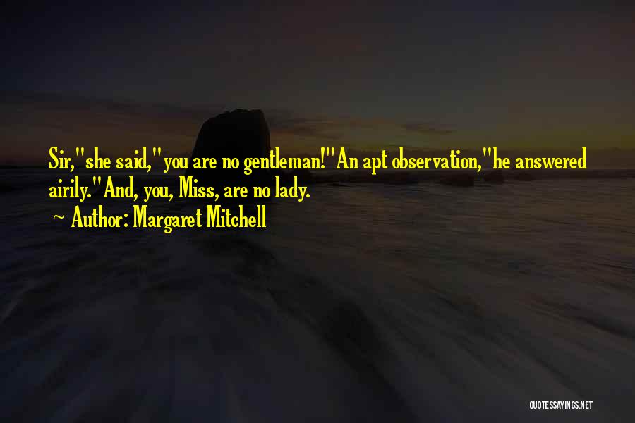 We Will Miss U Sir Quotes By Margaret Mitchell