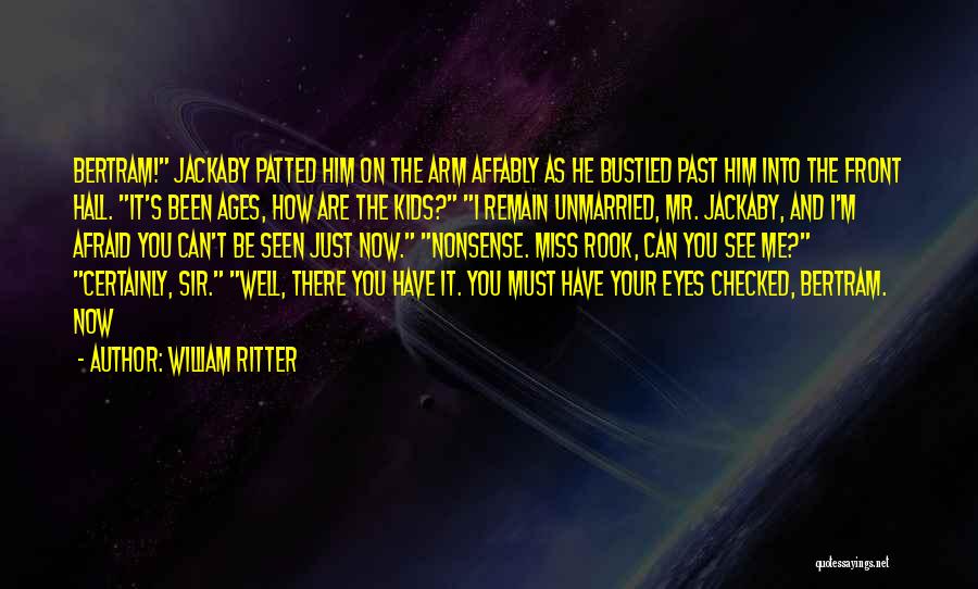 We Will Miss U Sir Quotes By William Ritter