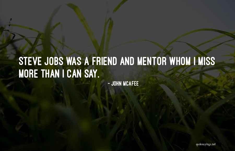 We Will Miss You My Friend Quotes By John McAfee