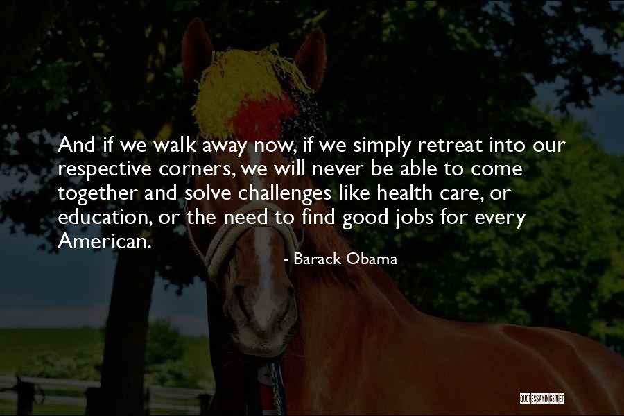 We Will Never Be Together Quotes By Barack Obama We Will Never Be Together Quotes By Barack Obama