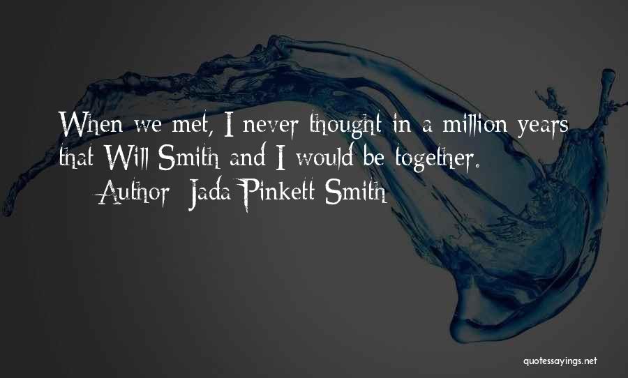 We Will Never Be Together Quotes By Jada Pinkett Smith