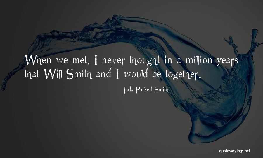 We Will Never Be Together Quotes By Jada Pinkett Smith