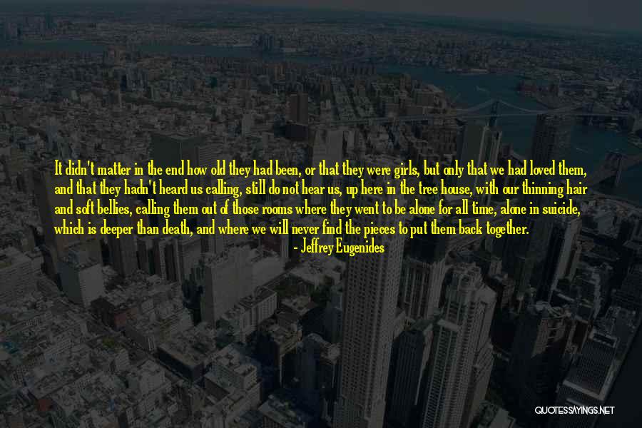We Will Never Be Together Quotes By Jeffrey Eugenides We Will Never Be Together Quotes By Jeffrey Eugenides