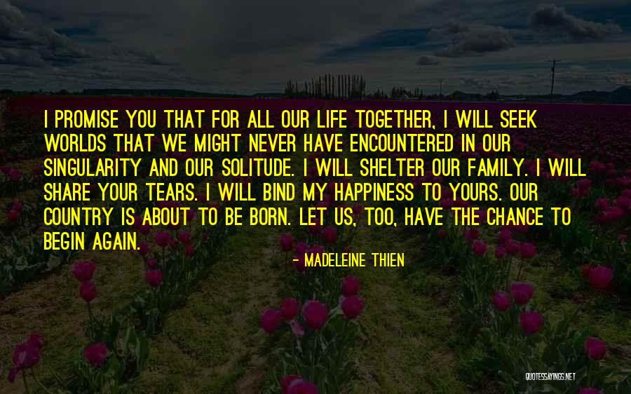 We Will Never Be Together Quotes By Madeleine Thien