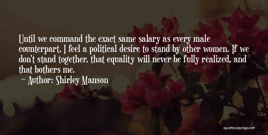 We Will Never Be Together Quotes By Shirley Manson