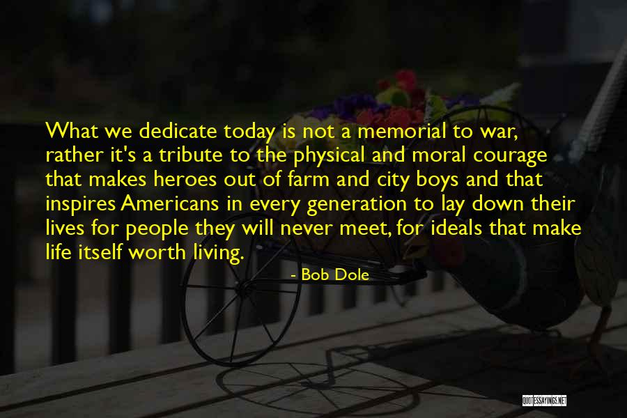 We Will Never Meet Quotes By Bob Dole