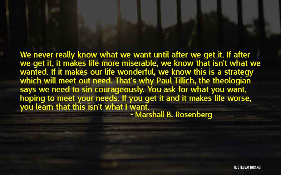 We Will Never Meet Quotes By Marshall B. Rosenberg