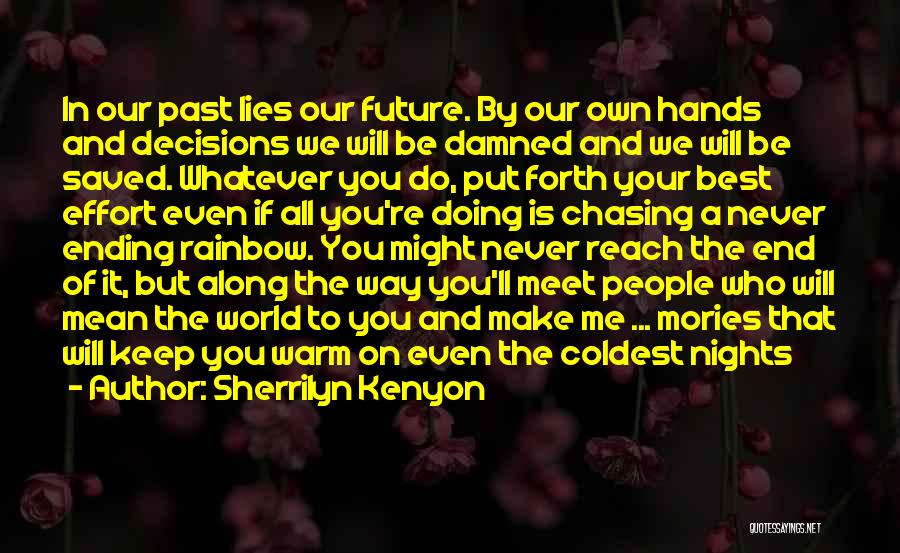 We Will Never Meet Quotes By Sherrilyn Kenyon