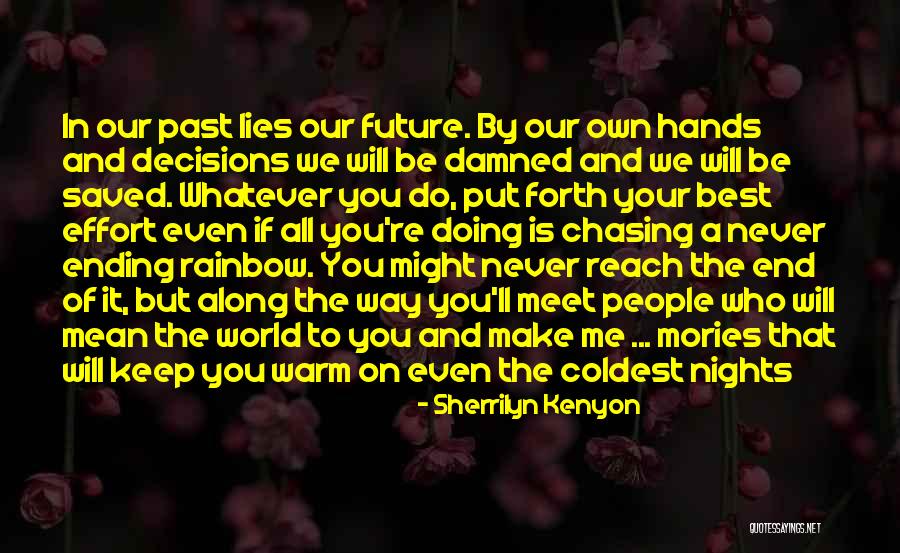 We Will Never Meet Quotes By Sherrilyn Kenyon