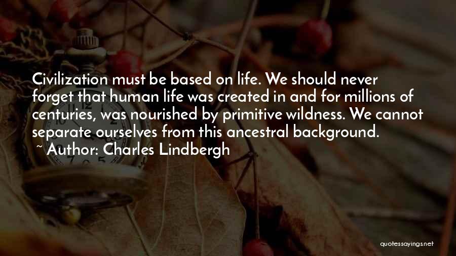 We Will Never Separate Quotes By Charles Lindbergh