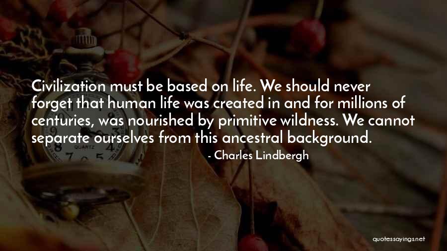 We Will Never Separate Quotes By Charles Lindbergh