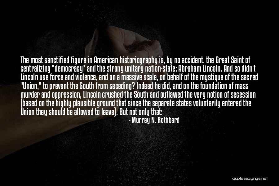 We Will Never Separate Quotes By Murray N. Rothbard We Will Never Separate Quotes By Murray N. Rothbard