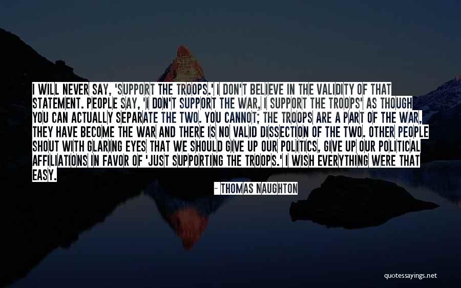 We Will Never Separate Quotes By Thomas Naughton We Will Never Separate Quotes By Thomas Naughton