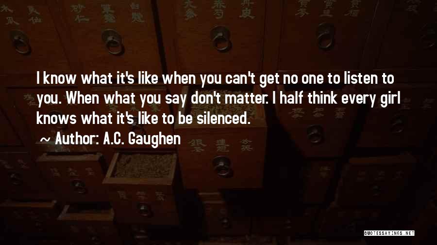 We Will Not Be Silenced Quotes By A.C. Gaughen