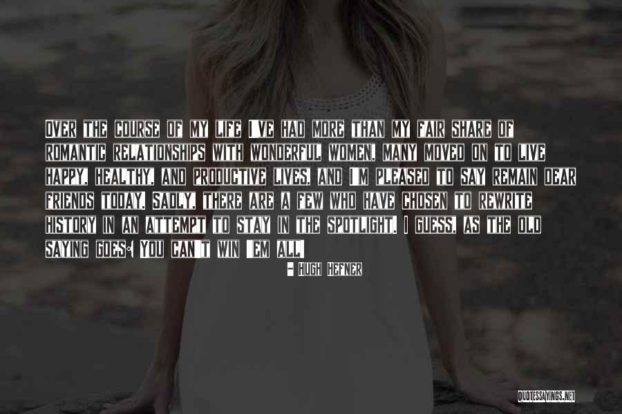 We Will Remain Friends Quotes By Hugh Hefner We Will Remain Friends Quotes By Hugh Hefner