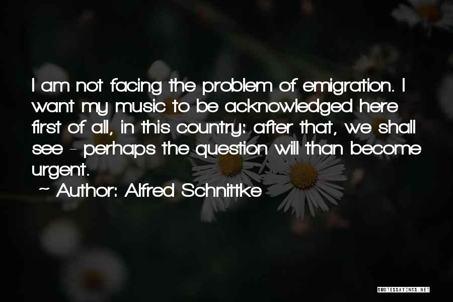 We Will See Quotes By Alfred Schnittke