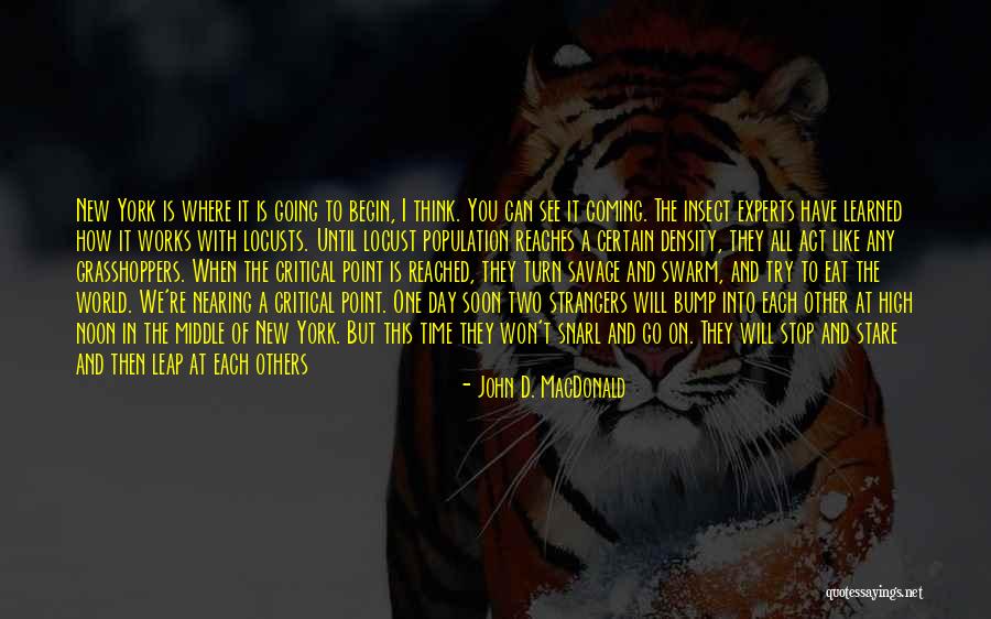 We Will See You Soon Quotes By John D. MacDonald We Will See You Soon Quotes By John D. MacDonald