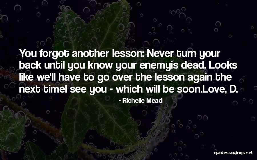 We Will See You Soon Quotes By Richelle Mead We Will See You Soon Quotes By Richelle Mead