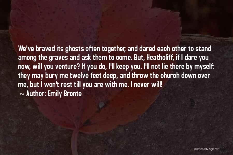 We Will Stand By You Quotes By Emily Bronte