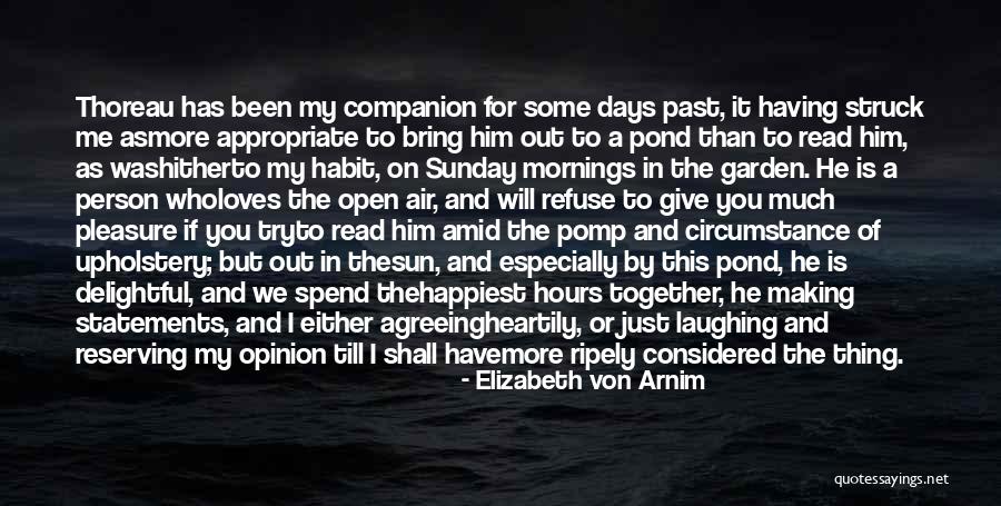 We Will Together Quotes By Elizabeth Von Arnim